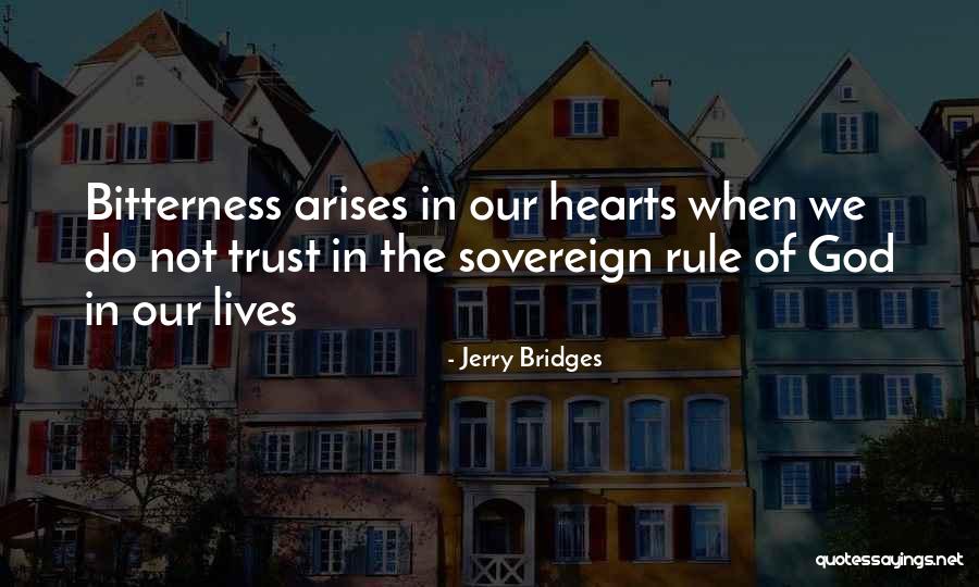 Sovereign God Quotes By Jerry Bridges Sovereign God Quotes By Jerry Bridges