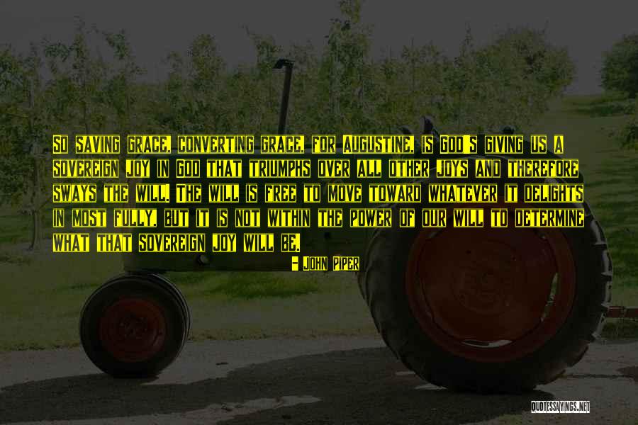 Sovereign Joy Quotes By John Piper Sovereign Joy Quotes By John Piper