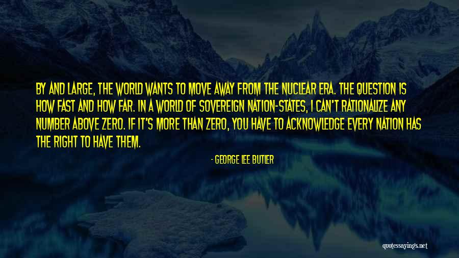 Sovereign Nation Quotes By George Lee Butler