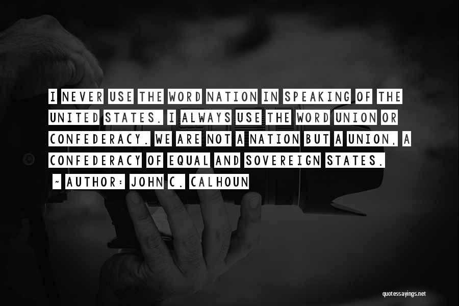 Sovereign Nation Quotes By John C. Calhoun
