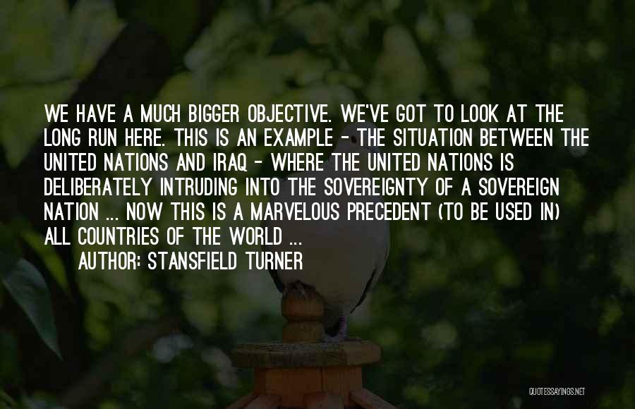 Sovereign Nation Quotes By Stansfield Turner