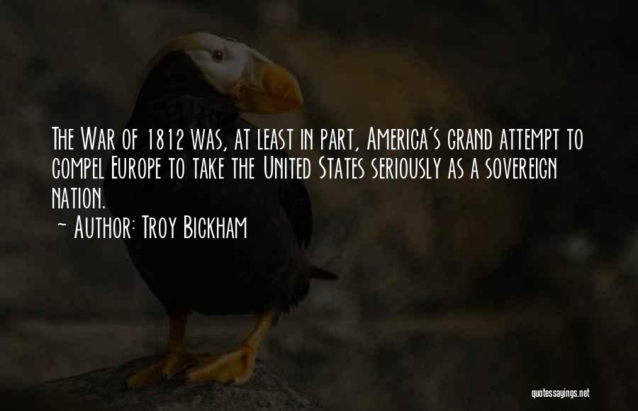 Sovereign Nation Quotes By Troy Bickham
