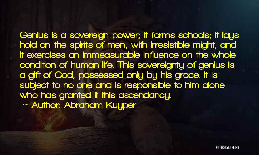 Sovereign Power Quotes By Abraham Kuyper