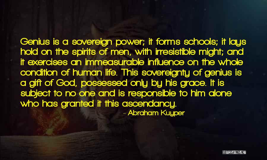 Sovereign Power Quotes By Abraham Kuyper