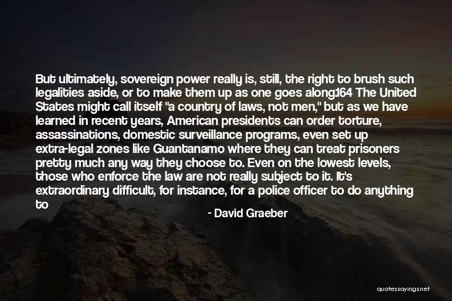 Sovereign Power Quotes By David Graeber