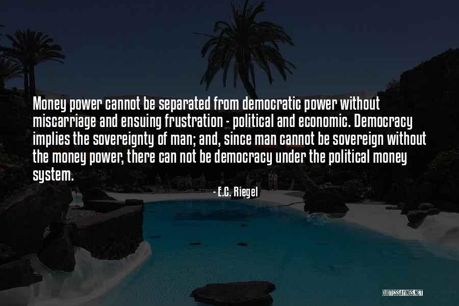 Sovereign Power Quotes By E.C. Riegel