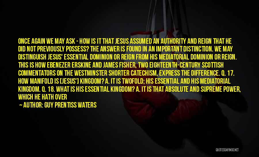 Sovereign Power Quotes By Guy Prentiss Waters