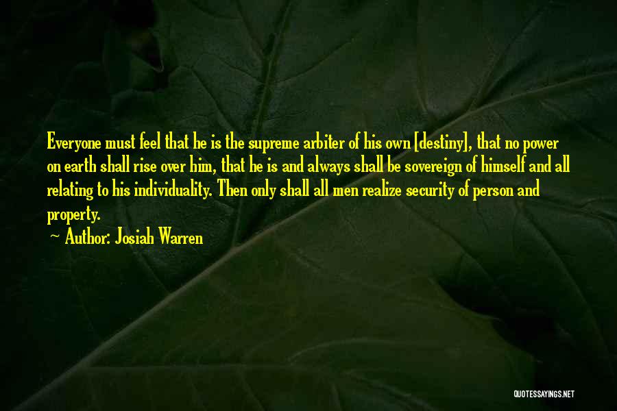 Sovereign Power Quotes By Josiah Warren