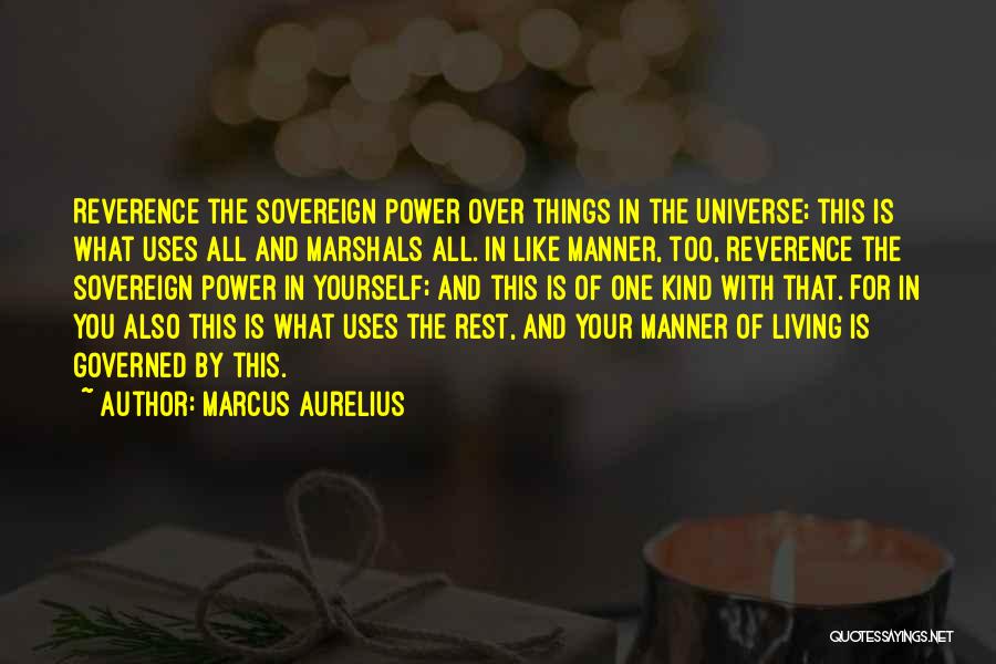 Sovereign Power Quotes By Marcus Aurelius