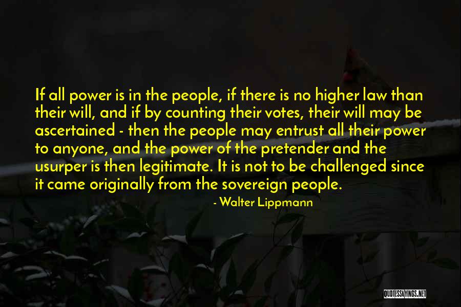 Sovereign Power Quotes By Walter Lippmann