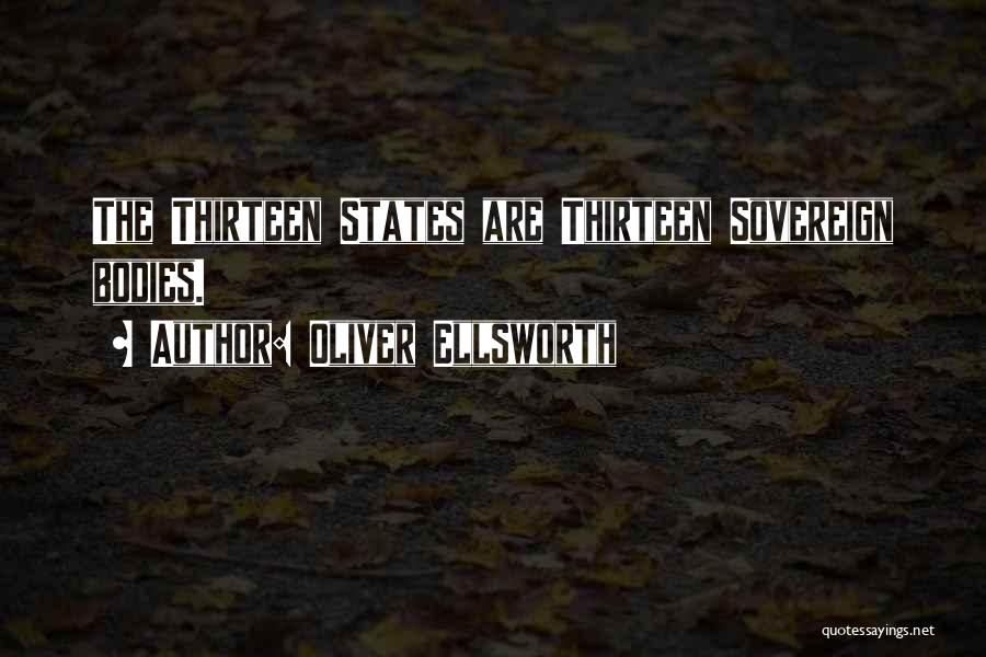 Sovereign States Quotes By Oliver Ellsworth