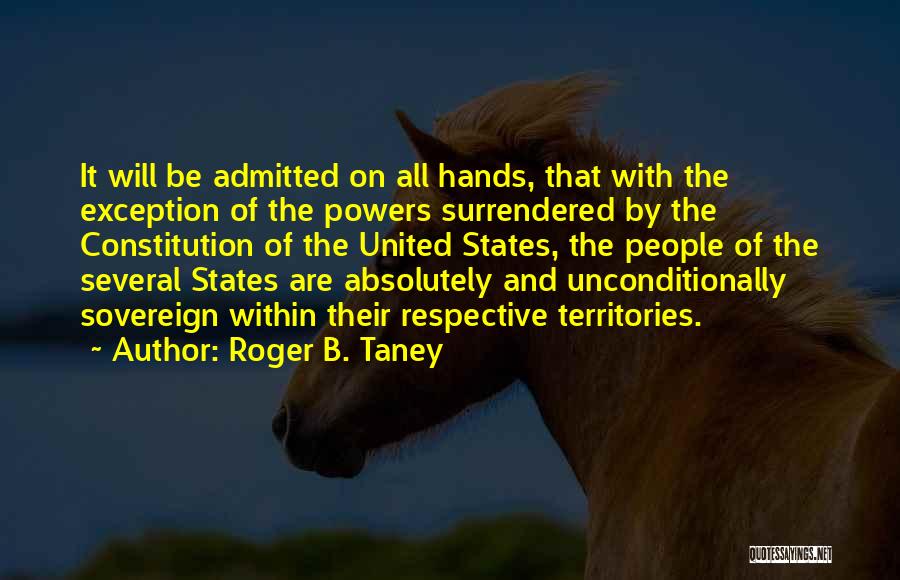 Sovereign States Quotes By Roger B. Taney