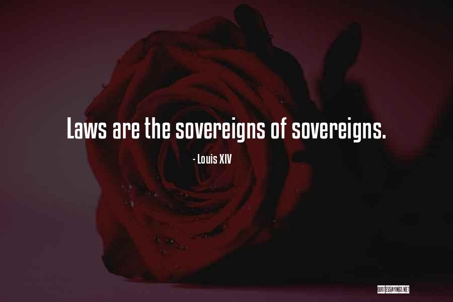 Sovereigns Quotes By Louis XIV Sovereigns Quotes By Louis XIV