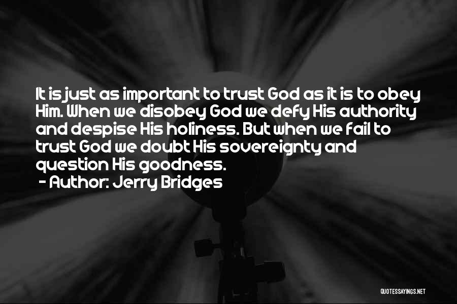 Sovereignty And Goodness Of God Quotes By Jerry Bridges