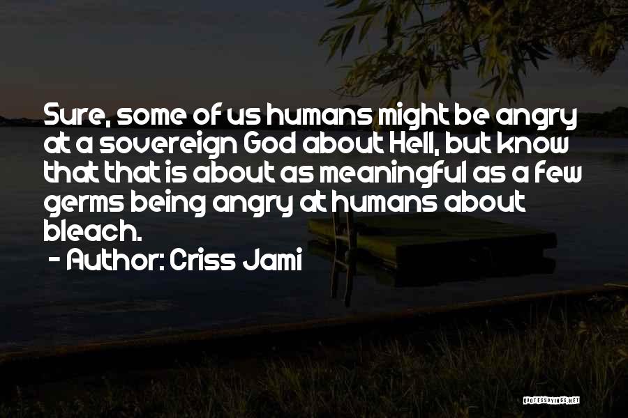 Sovereignty Of God Quotes By Criss Jami