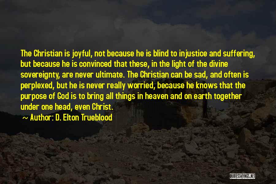 Sovereignty Of God Quotes By D. Elton Trueblood