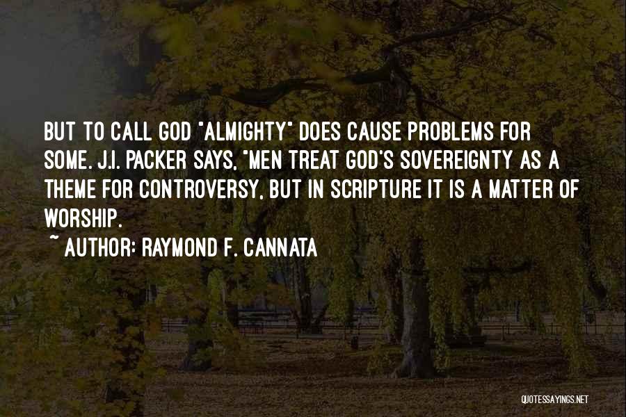 Sovereignty Of God Quotes By Raymond F. Cannata