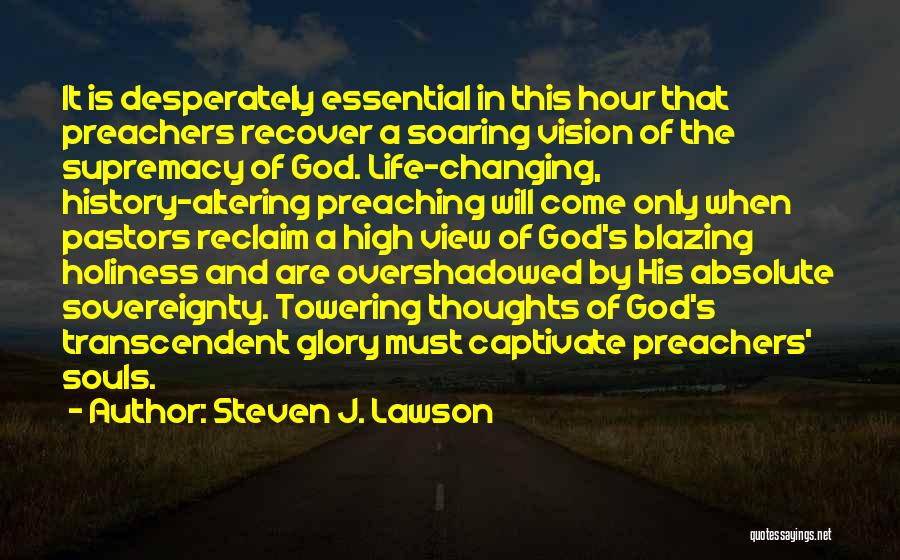 Sovereignty Of God Quotes By Steven J. Lawson