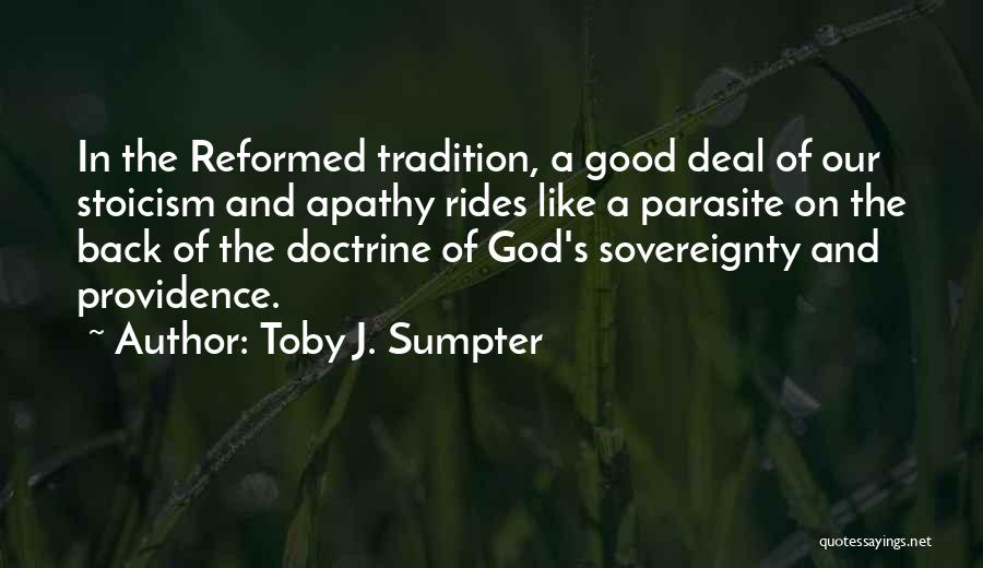 Sovereignty Of God Quotes By Toby J. Sumpter