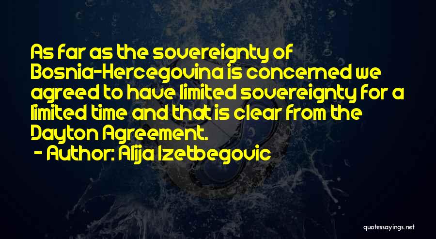 Sovereignty Quotes By Alija Izetbegovic