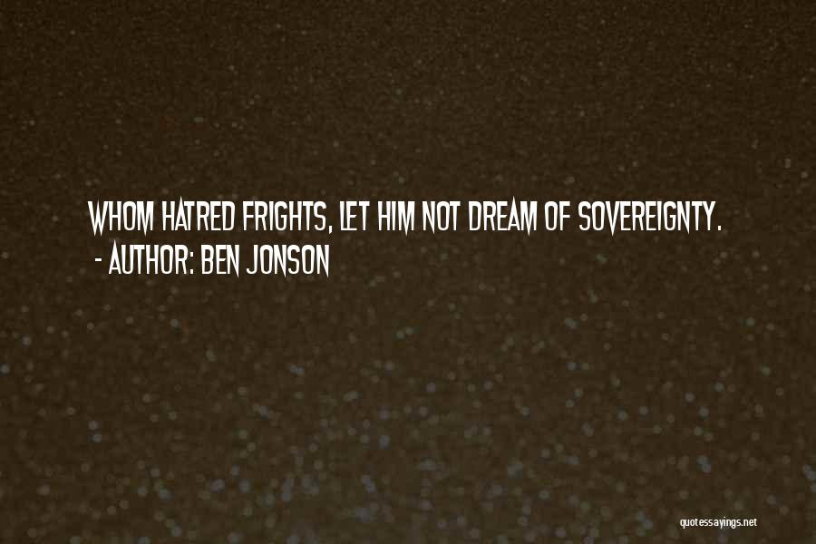 Sovereignty Quotes By Ben Jonson