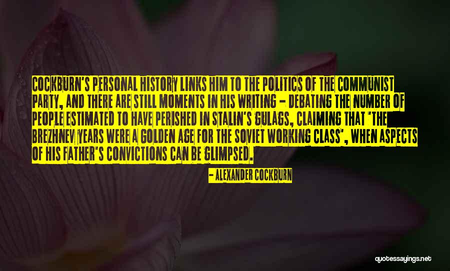 Soviet Communist Quotes By Alexander Cockburn Soviet Communist Quotes By Alexander Cockburn