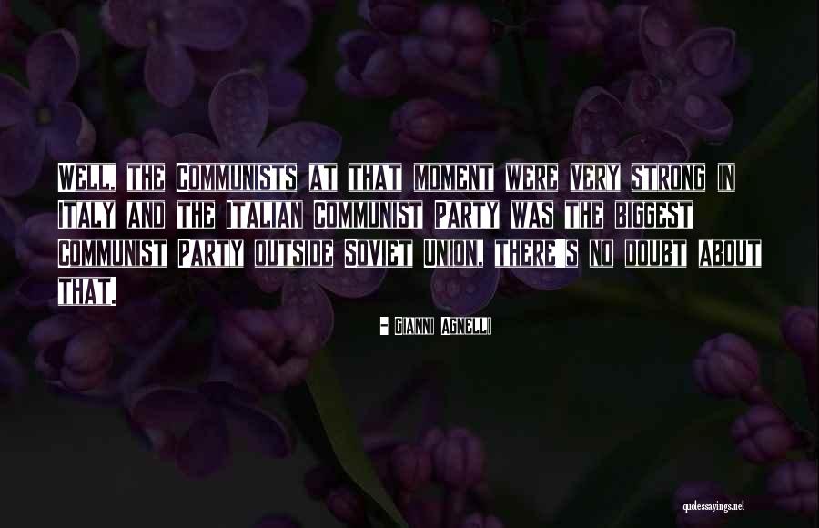 Soviet Communist Quotes By Gianni Agnelli Soviet Communist Quotes By Gianni Agnelli