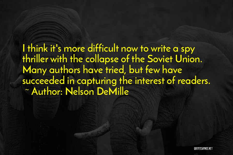 Soviet Union Collapse Quotes By Nelson DeMille