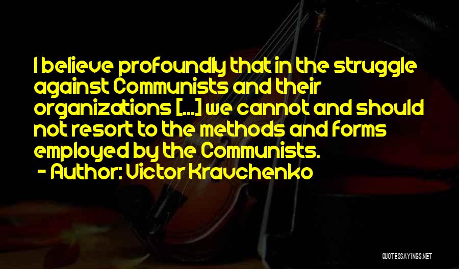 Soviet Union Communism Quotes By Victor Kravchenko