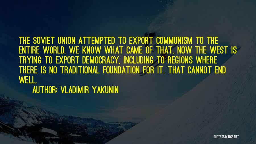 Soviet Union Communism Quotes By Vladimir Yakunin
