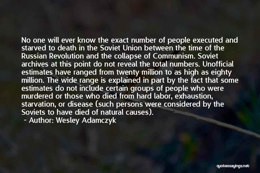 Soviet Union Communism Quotes By Wesley Adamczyk
