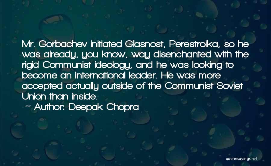 Soviet Union Leader Quotes By Deepak Chopra