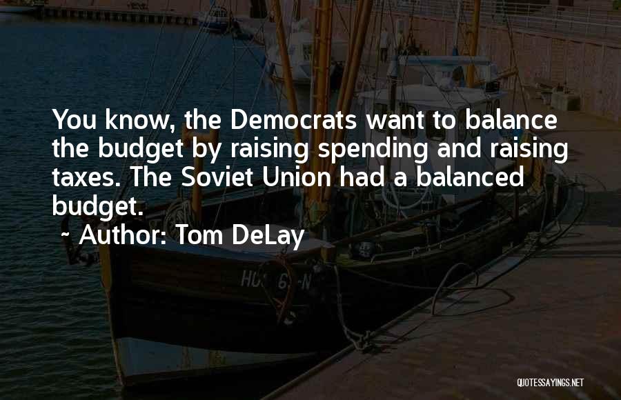 Soviet Union Quotes By Tom DeLay