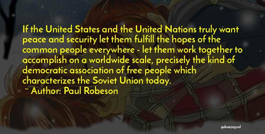 Soviet Work Quotes By Paul Robeson