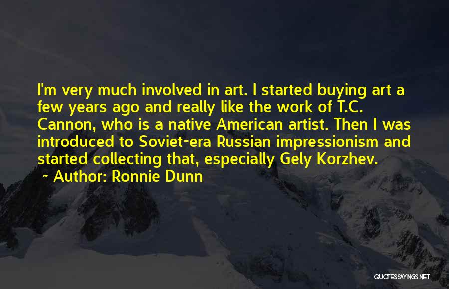 Soviet Work Quotes By Ronnie Dunn