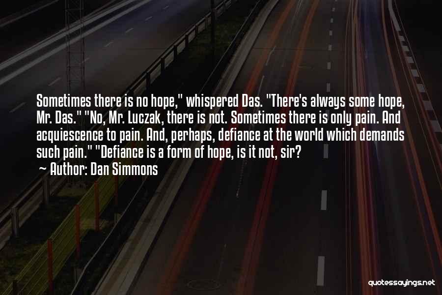 Sowahdan Quotes By Dan Simmons