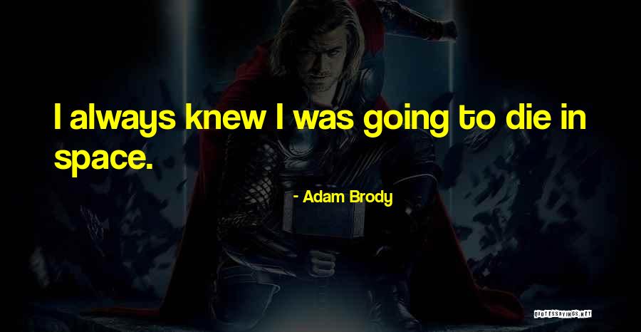 Sowaheart Quotes By Adam Brody Sowaheart Quotes By Adam Brody