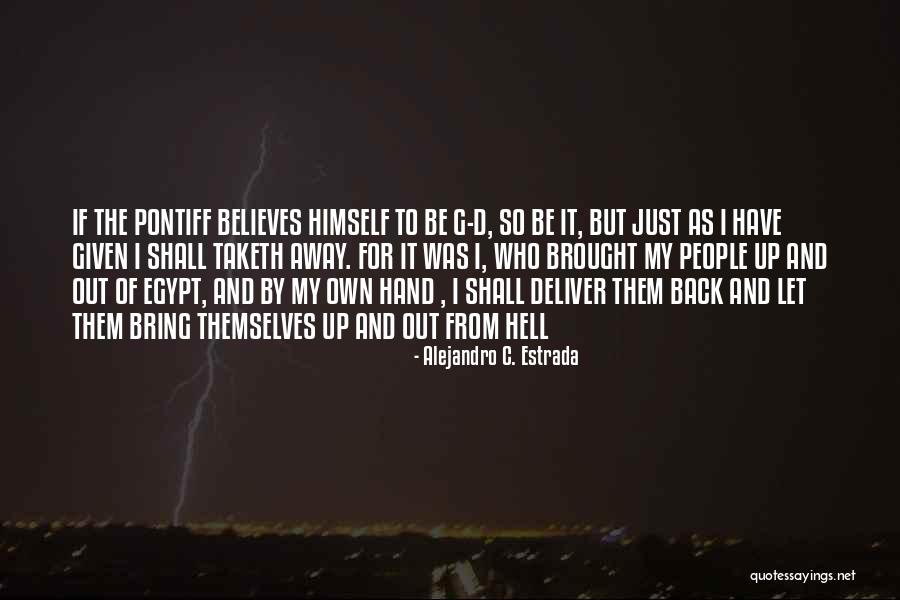 Sowand Quotes By Alejandro C. Estrada Sowand Quotes By Alejandro C. Estrada