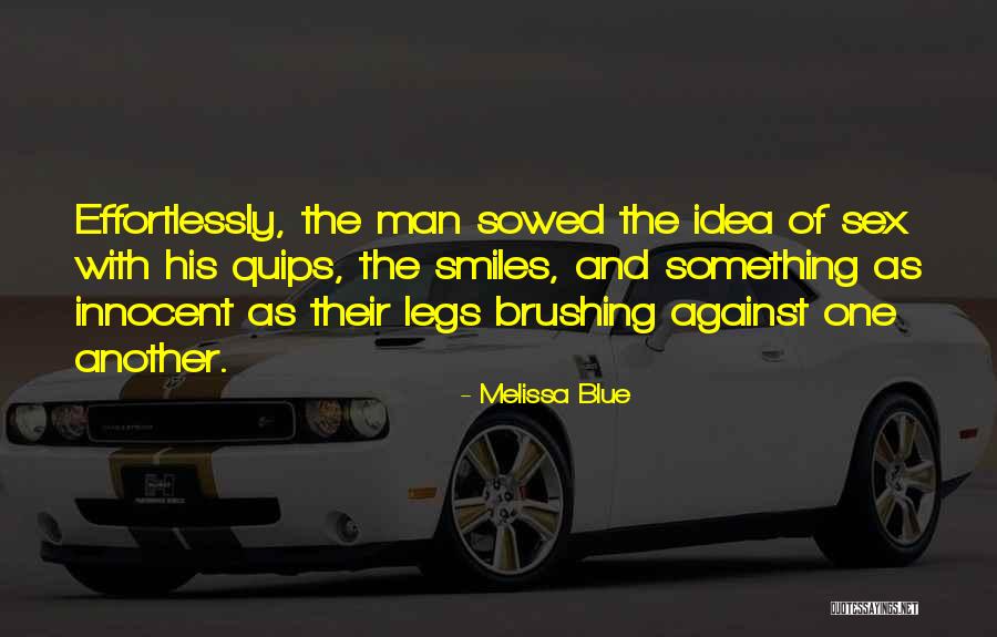 Sowed Quotes By Melissa Blue Sowed Quotes By Melissa Blue