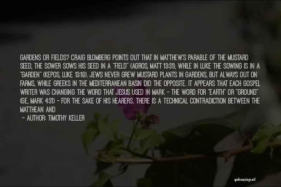 Sowing A Seed Quotes By Timothy Keller