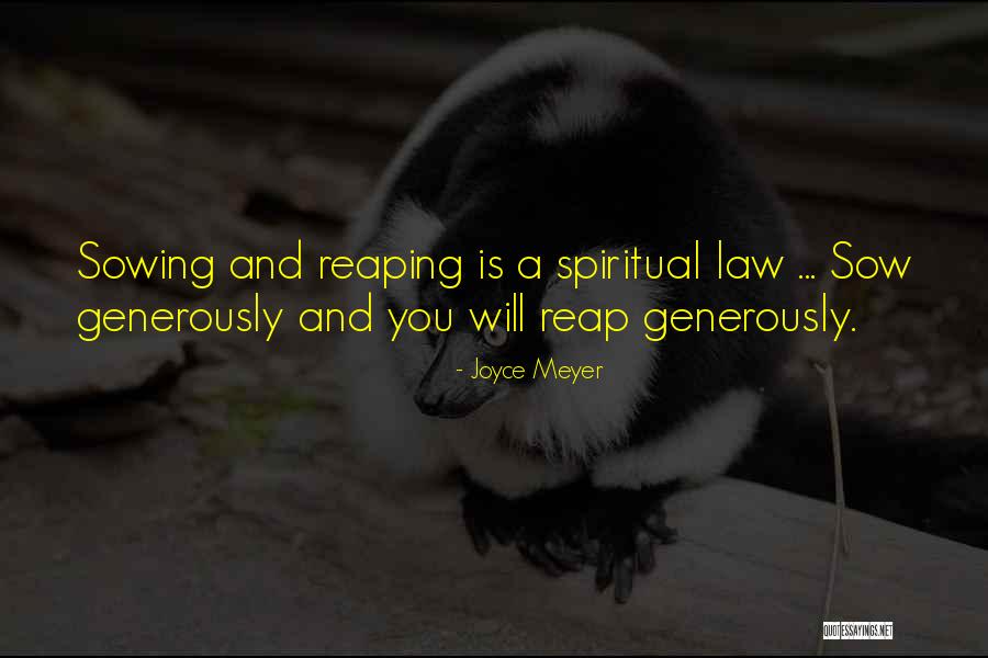 Sowing Reaping Quotes By Joyce Meyer Sowing Reaping Quotes By Joyce Meyer