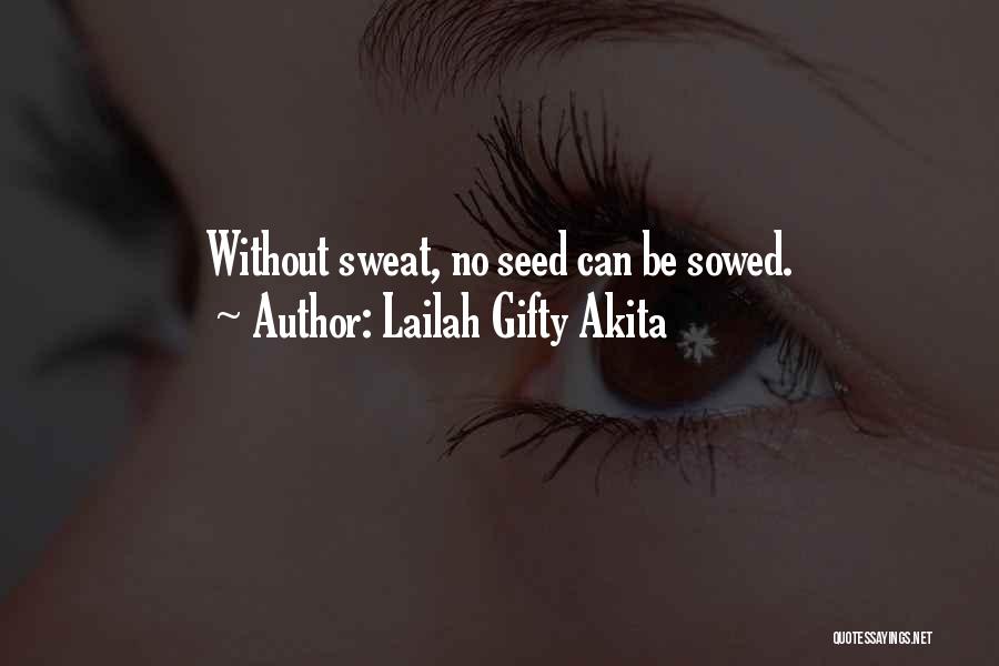 Sowing Seed Quotes By Lailah Gifty Akita