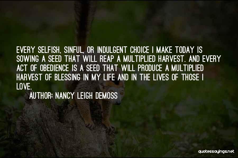 Sowing Seed Quotes By Nancy Leigh DeMoss