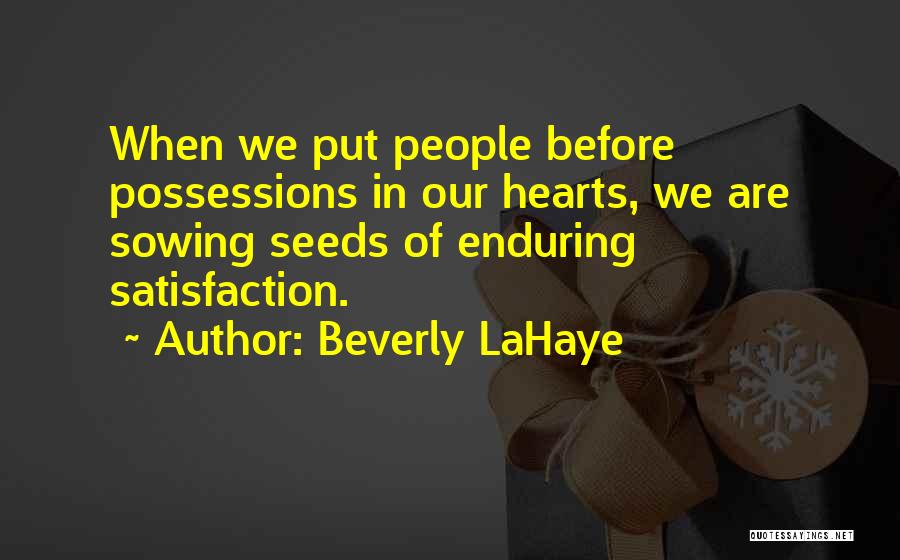 Sowing Seeds Quotes By Beverly LaHaye