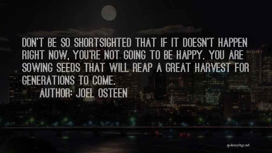 Sowing Seeds Quotes By Joel Osteen