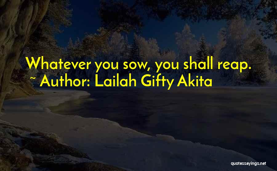 Sowing Seeds Quotes By Lailah Gifty Akita