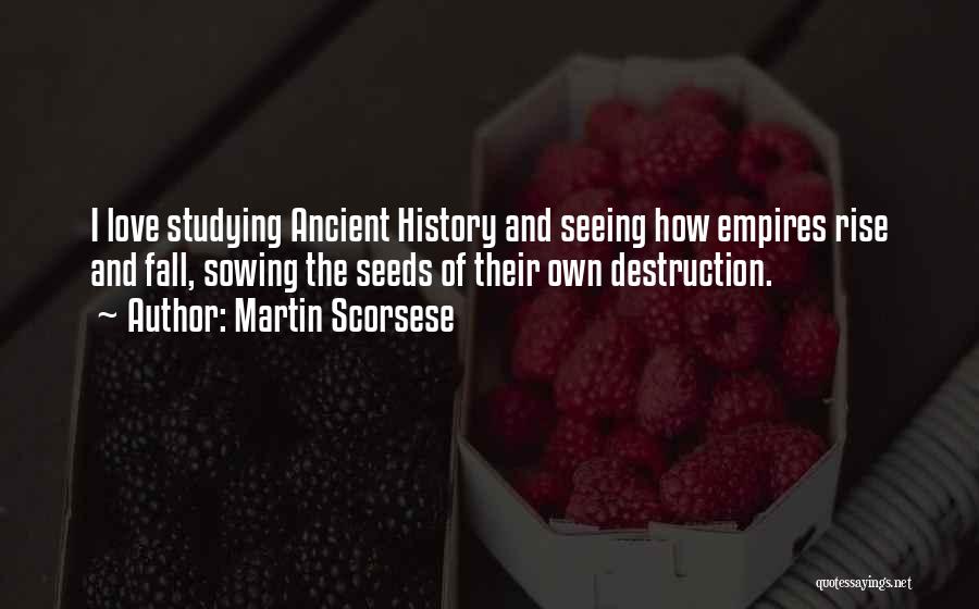 Sowing Seeds Quotes By Martin Scorsese