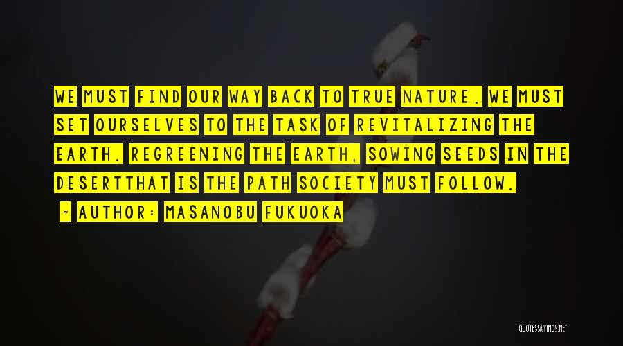 Sowing Seeds Quotes By Masanobu Fukuoka