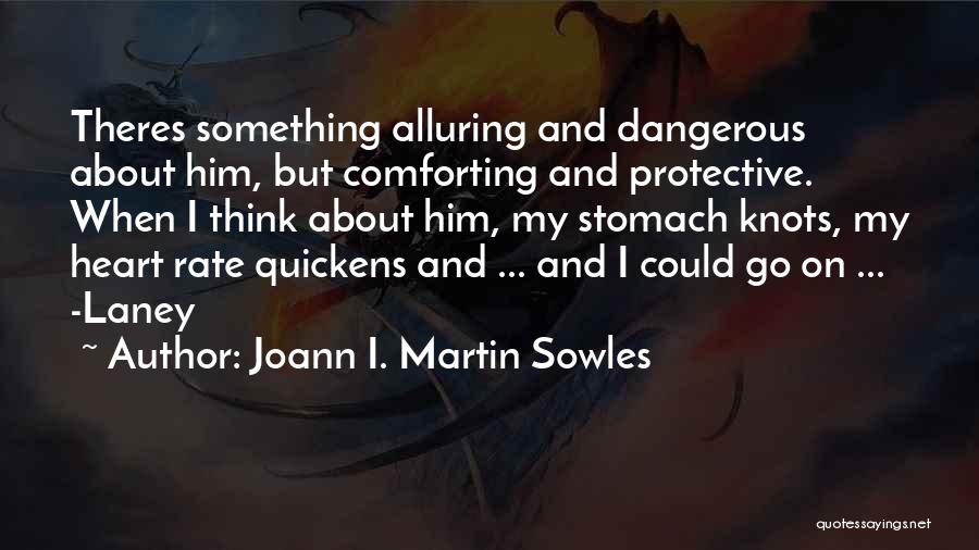 Sowles Quotes By Joann I. Martin Sowles