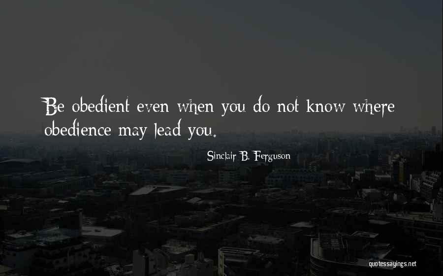 Sowmya Rao Quotes By Sinclair B. Ferguson